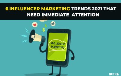 6 Influencer marketing trends 2021 that need immediate  attention