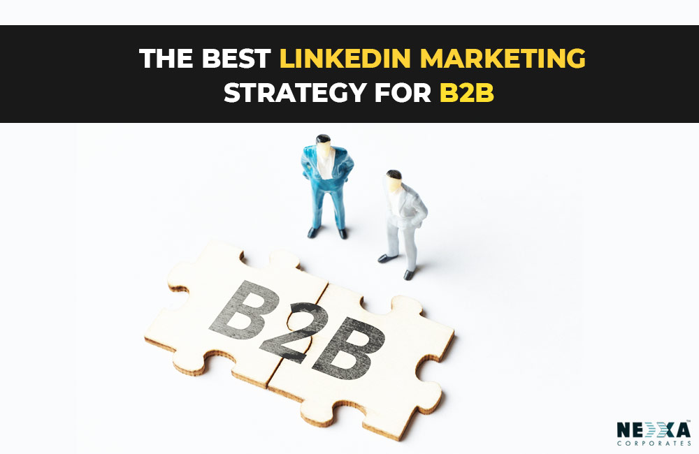 The Best Linkedin marketing strategy for B2B that you must try