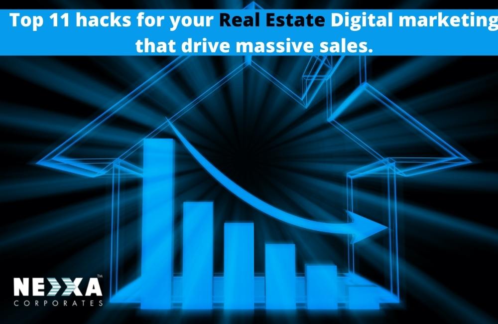 top 11 hacks for your real estate digital marketing