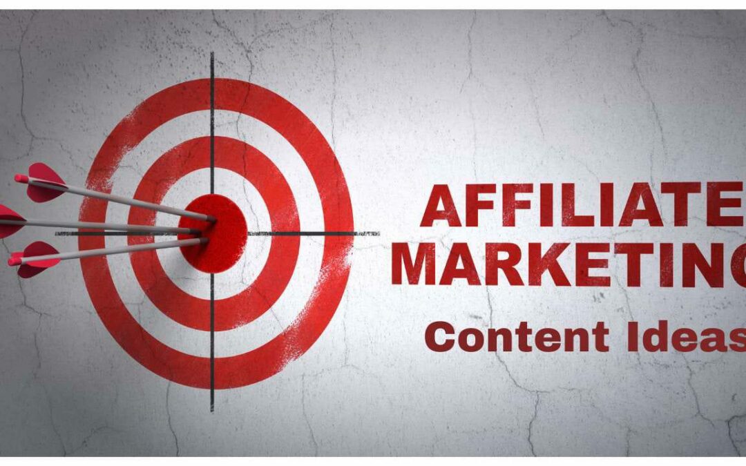 The Best 5 Affiliate Marketing Content Ideas Ever!