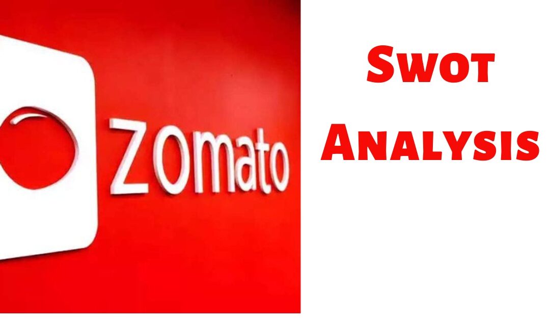 Swot Analysis Of Zomato-Updated In 2023