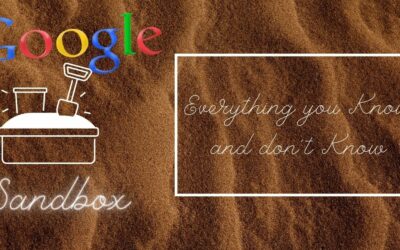 WHAT DOES THE TERM SANDBOX MEAN IN SEO? UNVEILED TO YOU
