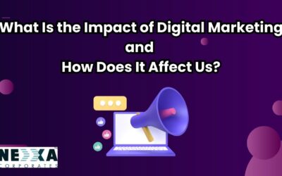 What Is the Impact of Digital Marketing and How Does It Affect Us?