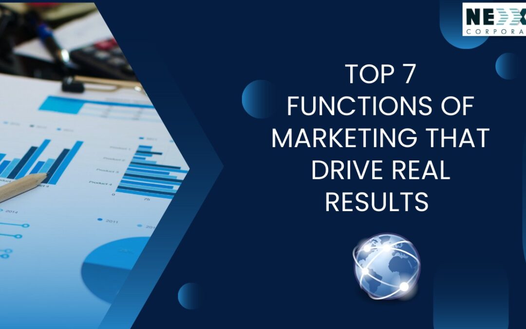 Top 7 Functions of Marketing That Drive Real Results